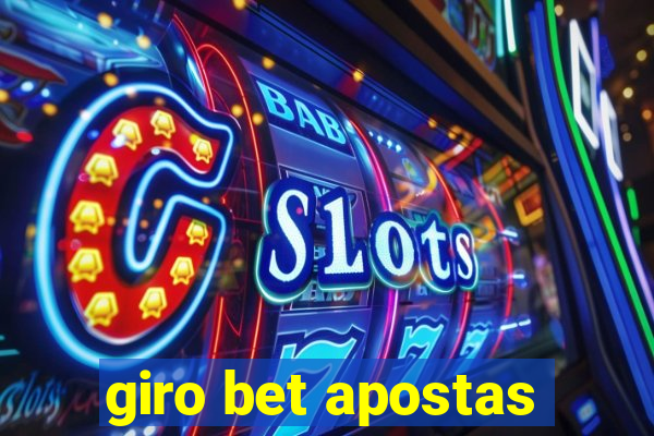 giro bet apostas