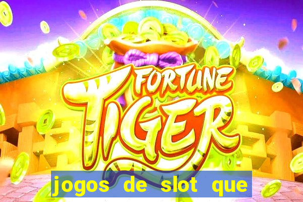 jogos de slot que nao precisa depositar dinheiro