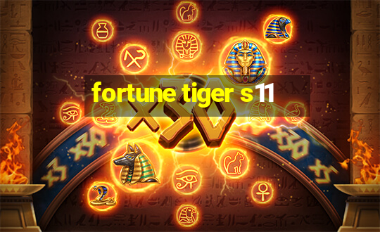 fortune tiger s11