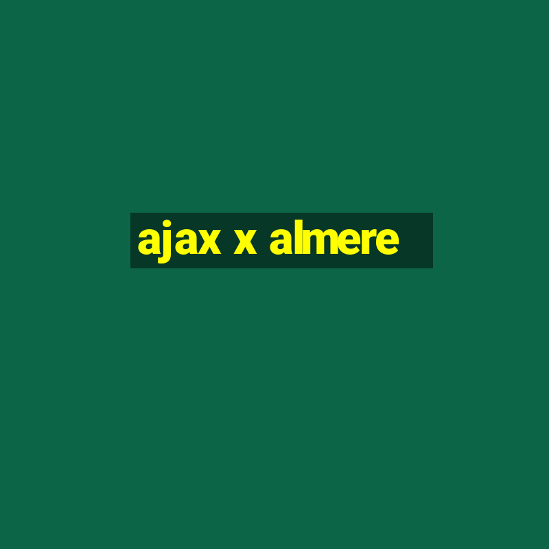 ajax x almere