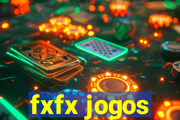 fxfx jogos