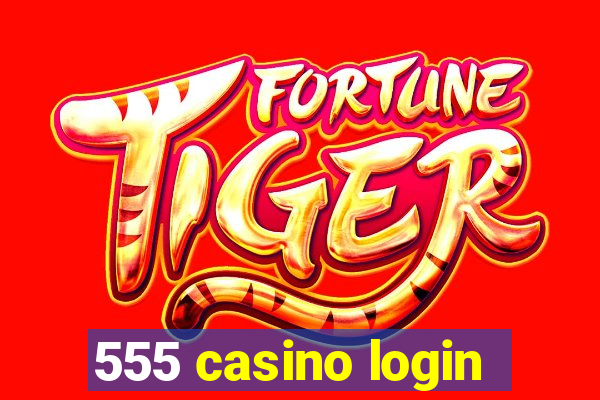 555 casino login