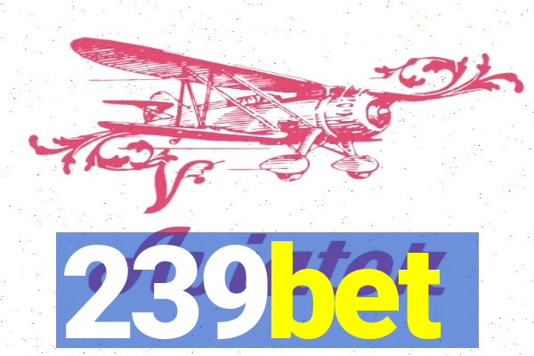 239bet