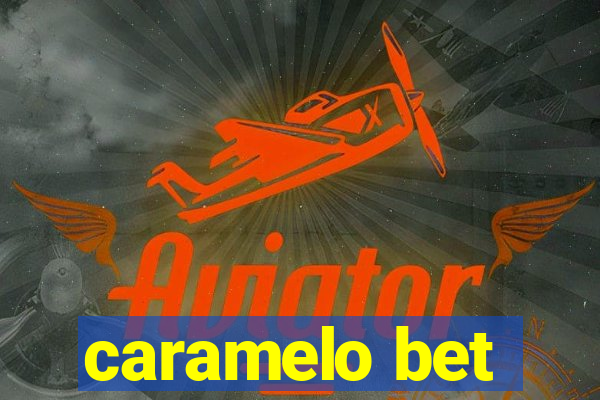 caramelo bet