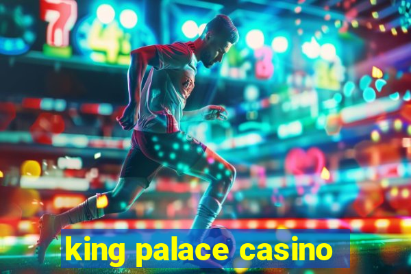 king palace casino