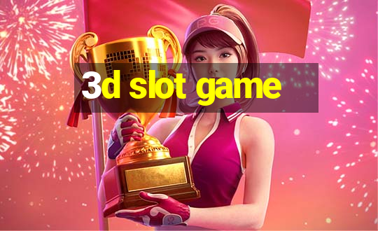 3d slot game