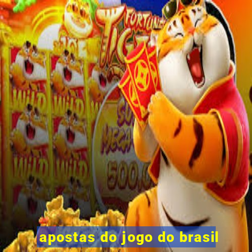 apostas do jogo do brasil