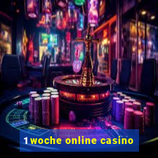 1 woche online casino