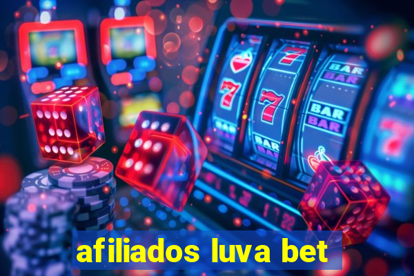 afiliados luva bet