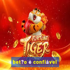 bet?o é confiável