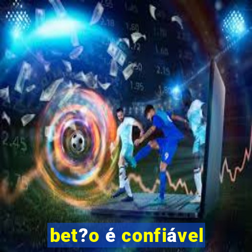 bet?o é confiável