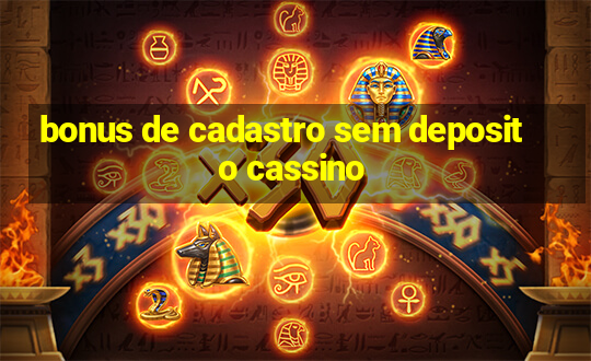 bonus de cadastro sem deposito cassino