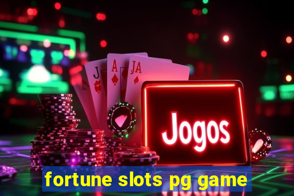 fortune slots pg game