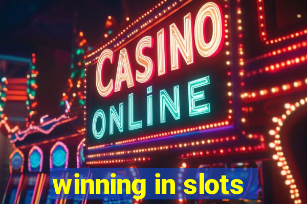 winning in slots