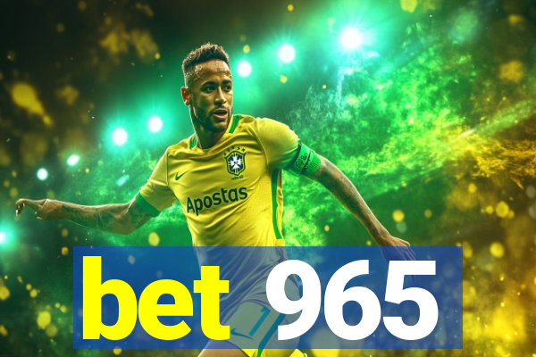 bet 965