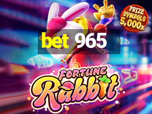 bet 965