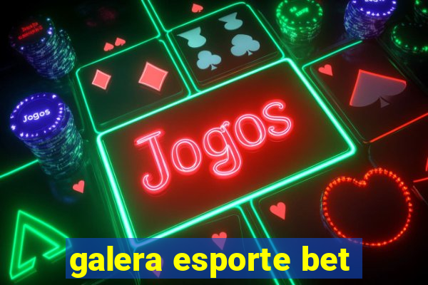 galera esporte bet