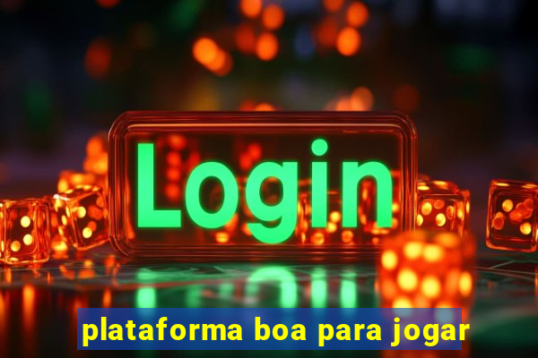 plataforma boa para jogar