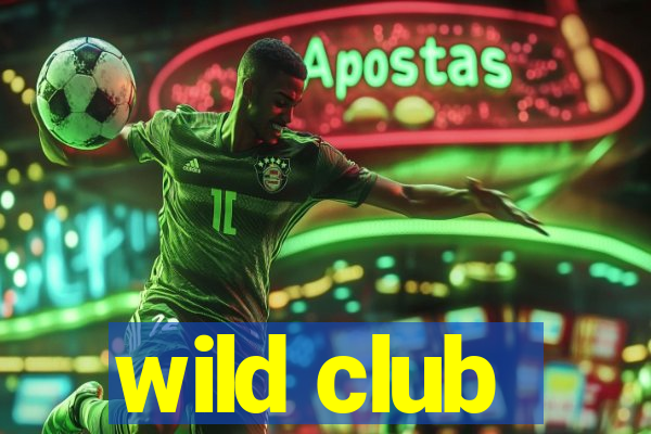 wild club