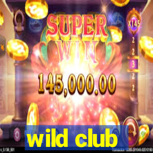 wild club