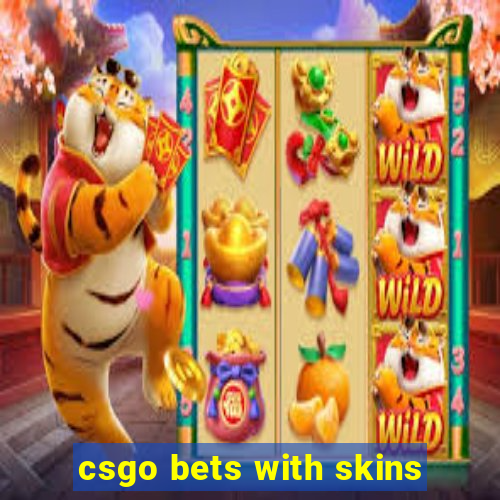 csgo bets with skins