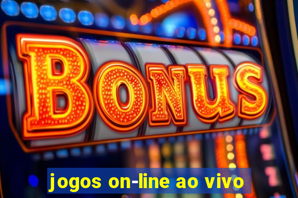 jogos on-line ao vivo