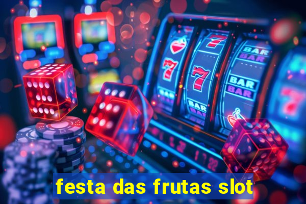 festa das frutas slot