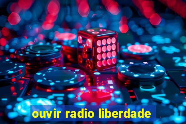 ouvir radio liberdade