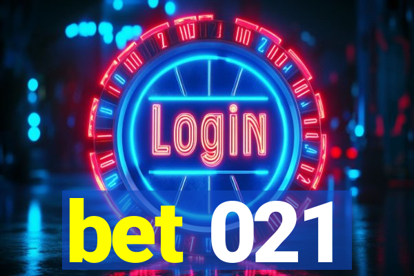 bet 021