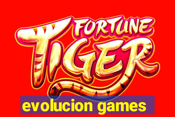 evolucion games