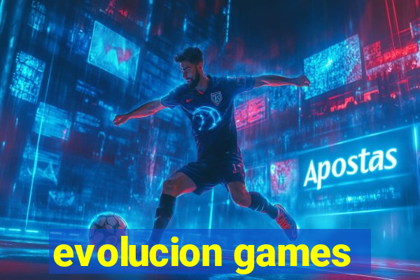 evolucion games