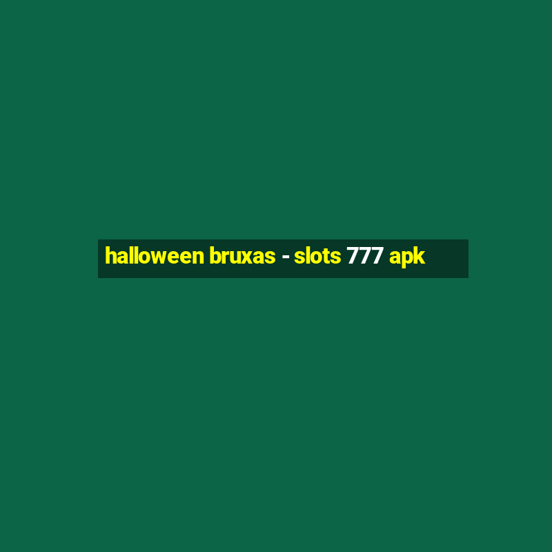 halloween bruxas - slots 777 apk