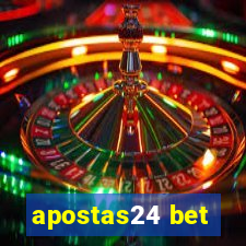 apostas24 bet