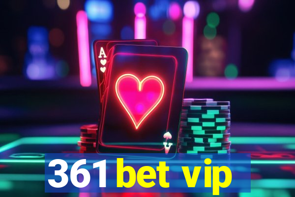 361 bet vip