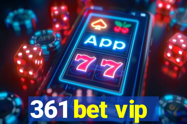 361 bet vip