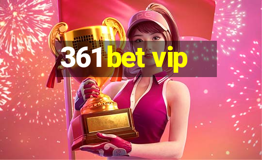 361 bet vip