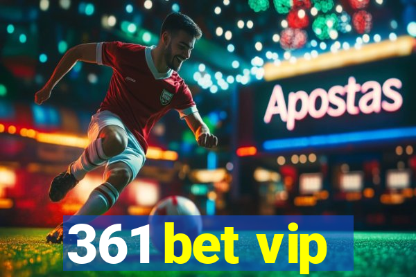 361 bet vip