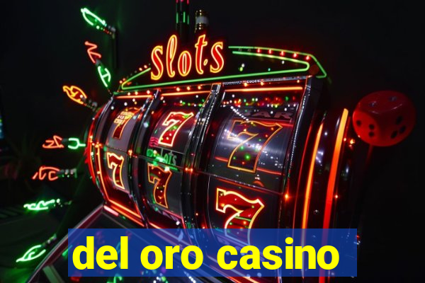 del oro casino