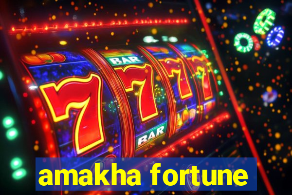 amakha fortune