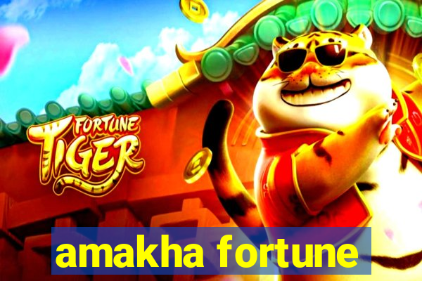 amakha fortune