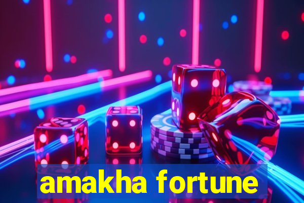 amakha fortune