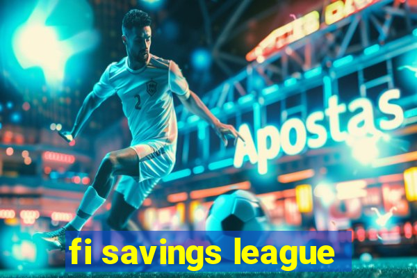 fi savings league