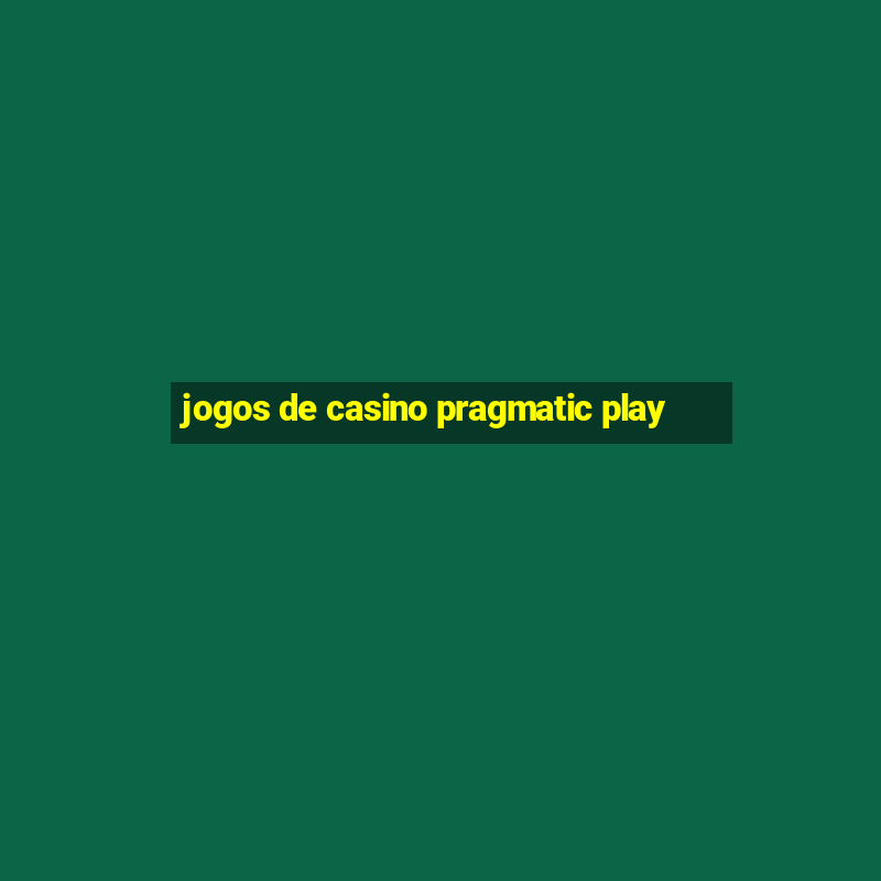 jogos de casino pragmatic play