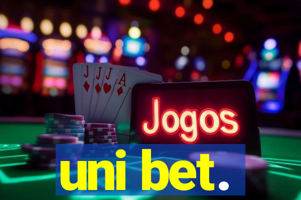 uni bet.