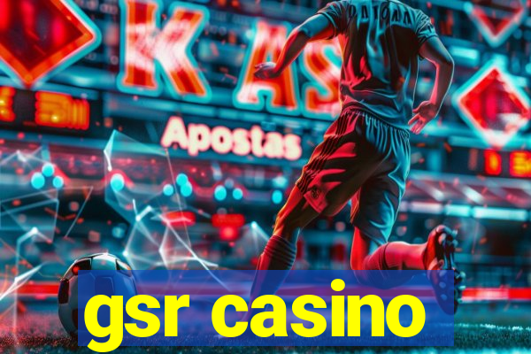 gsr casino