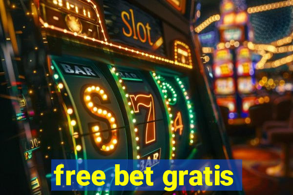 free bet gratis