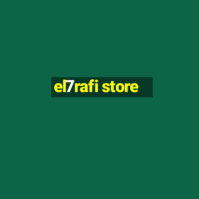 el7rafi store