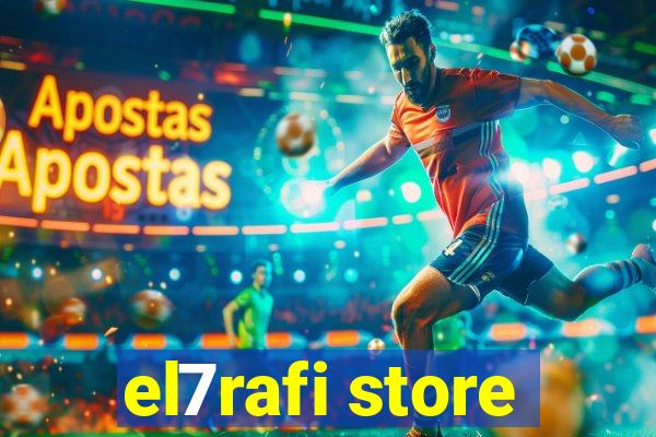 el7rafi store