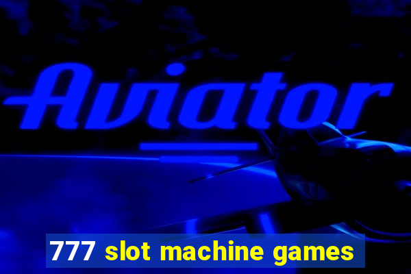 777 slot machine games