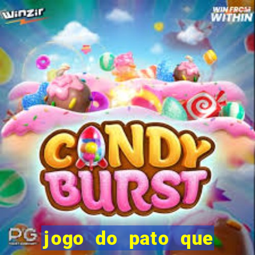 jogo do pato que ganha dinheiro